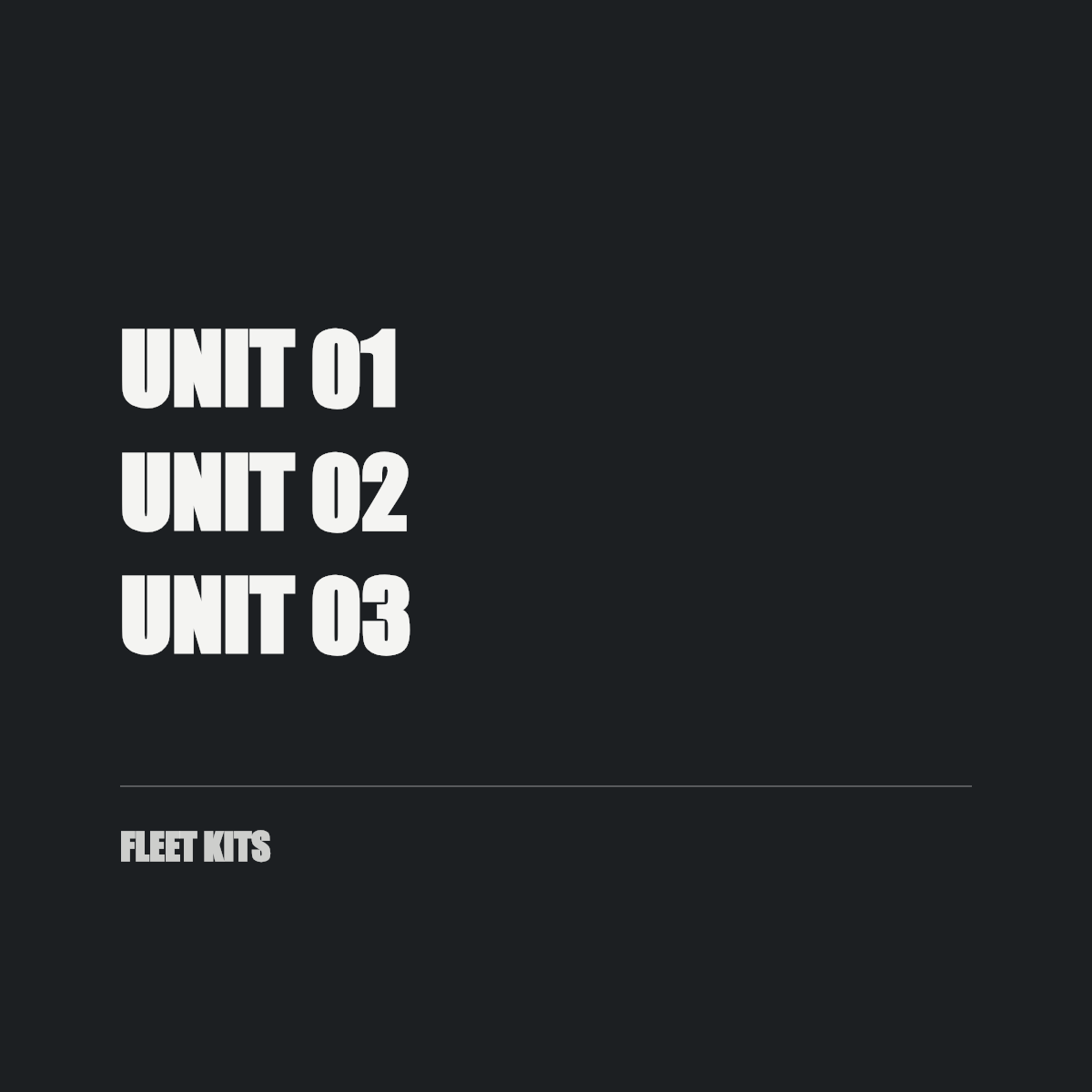 Fleet kits — UNIT 01, UNIT 02, UNIT 03 cut in white vinyl