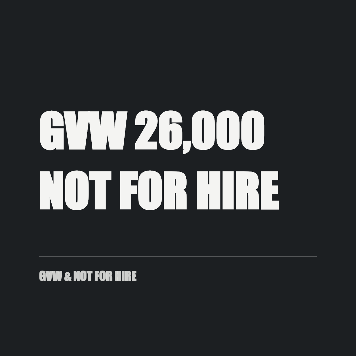 GVW & Not For Hire — GVW 26,000, NOT FOR HIRE cut in white vinyl