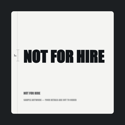 Not For Hire — "NOT FOR HIRE" cut in black vinyl on a white truck door panel