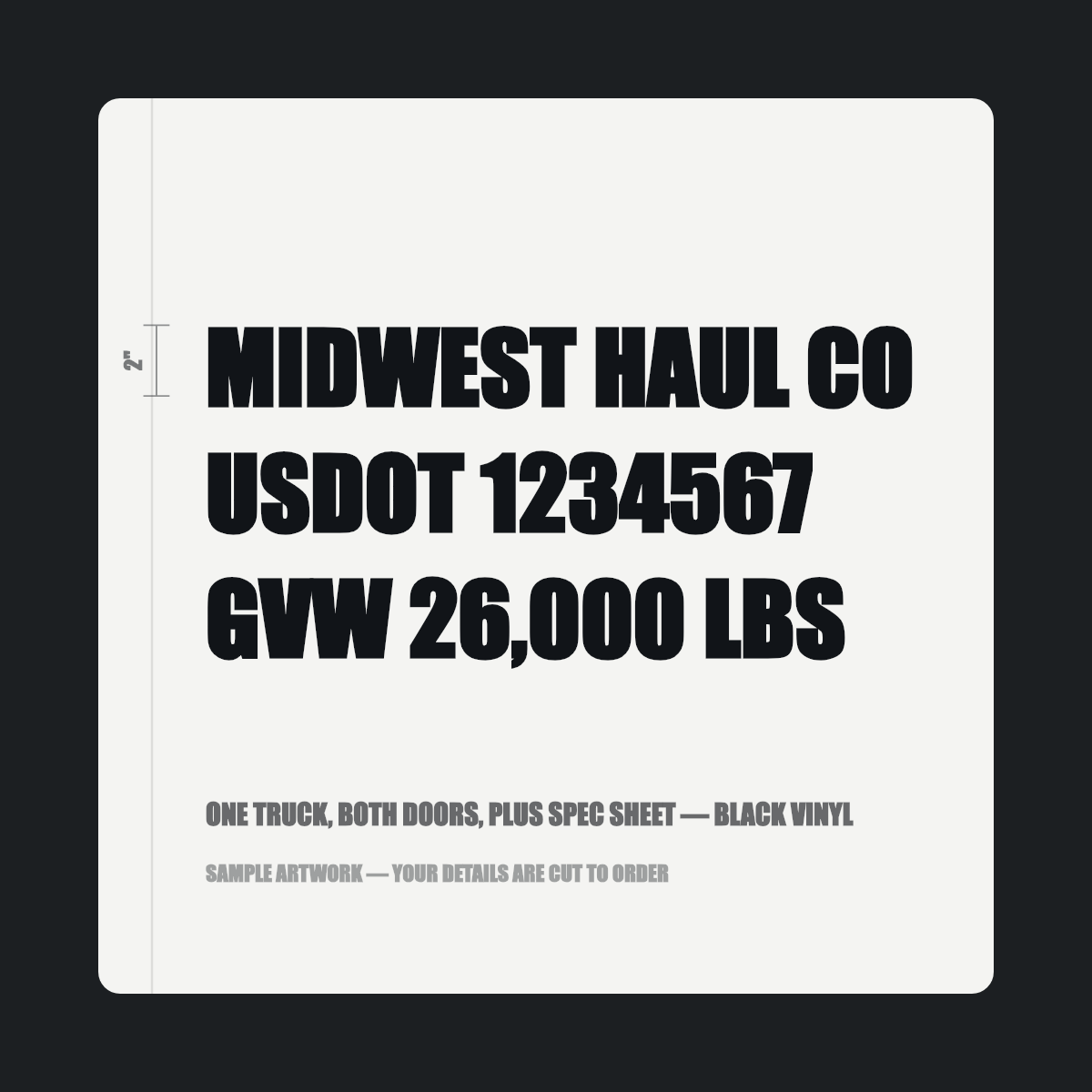 One truck, both doors, plus spec sheet — "MIDWEST HAUL CO, USDOT 1234567, GVW 26,000 LBS" cut in black vinyl on a white truck door panel