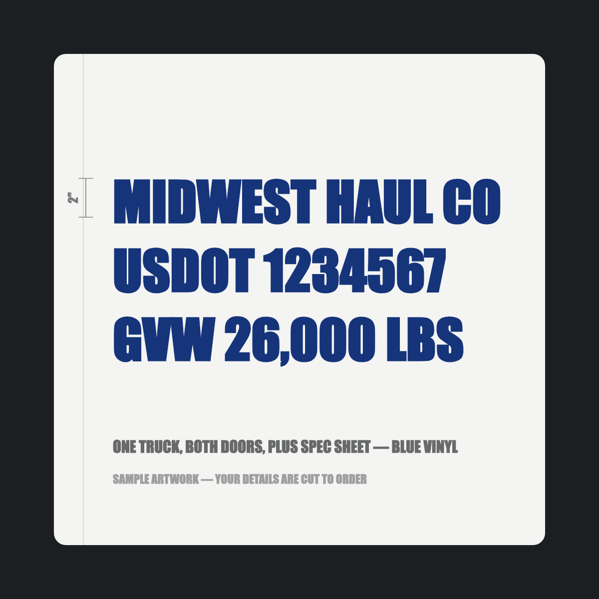 One truck, both doors, plus spec sheet — "MIDWEST HAUL CO, USDOT 1234567, GVW 26,000 LBS" cut in blue vinyl on a white truck door panel