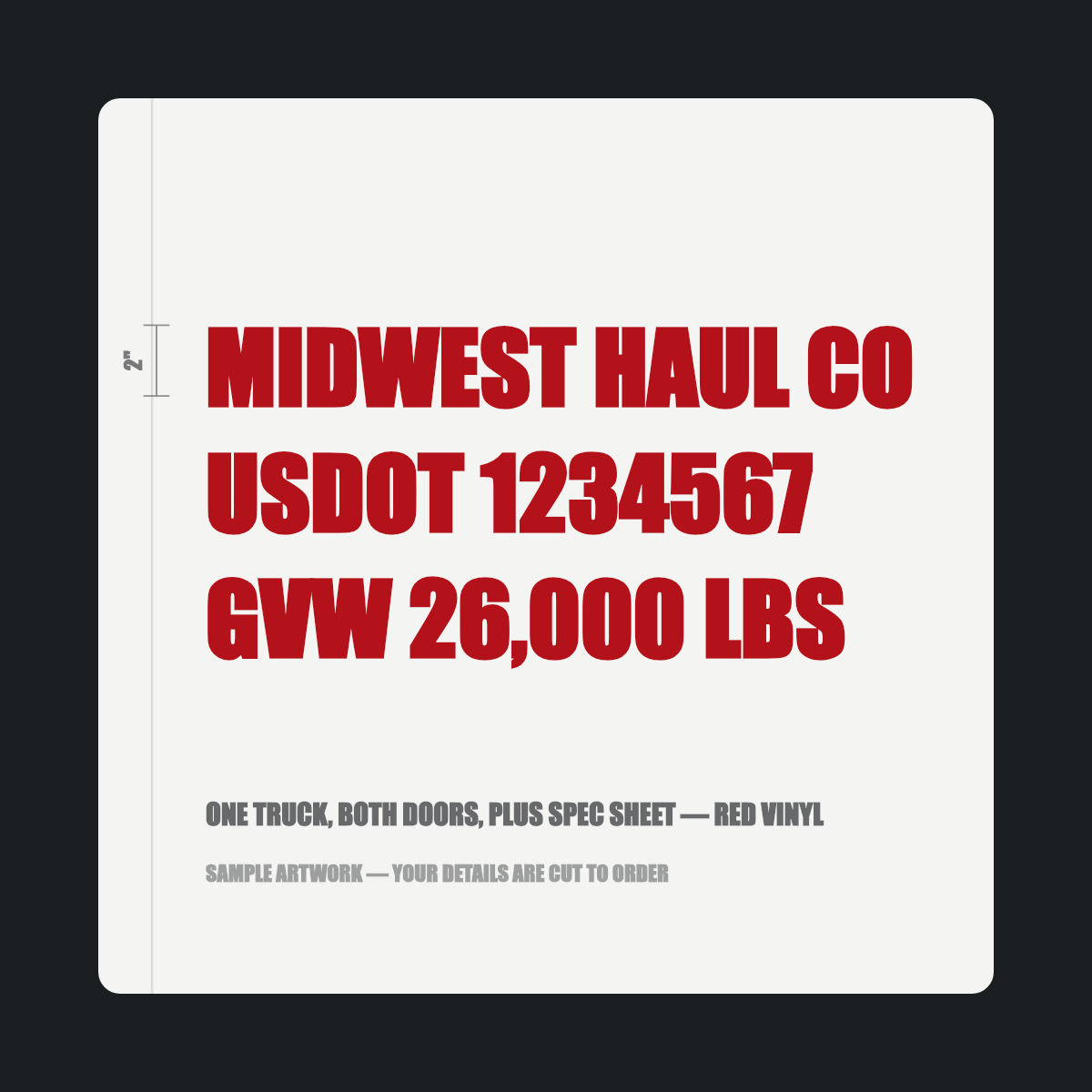 One truck, both doors, plus spec sheet — "MIDWEST HAUL CO, USDOT 1234567, GVW 26,000 LBS" cut in red vinyl on a white truck door panel