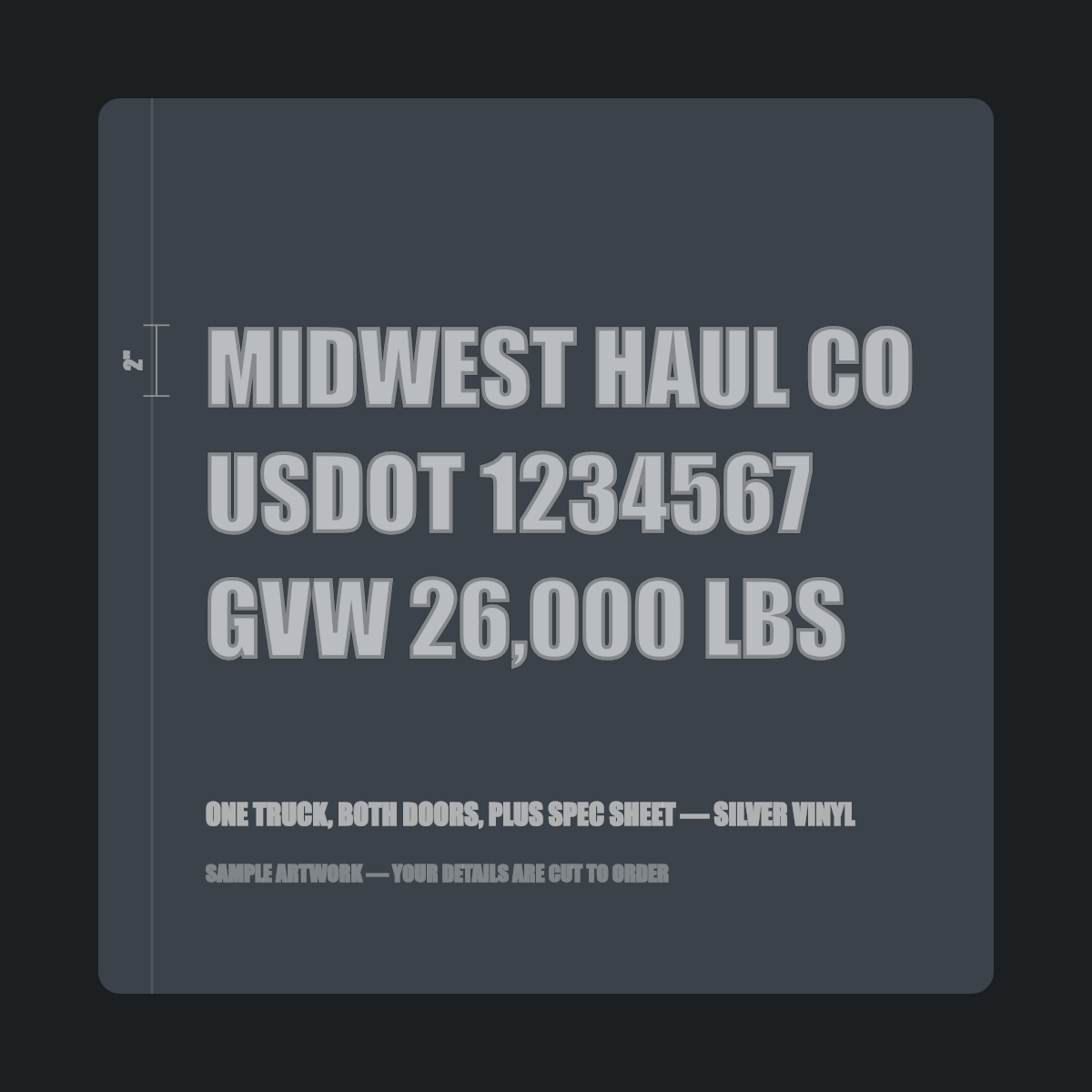 One truck, both doors, plus spec sheet — "MIDWEST HAUL CO, USDOT 1234567, GVW 26,000 LBS" cut in silver vinyl on a dark truck door panel