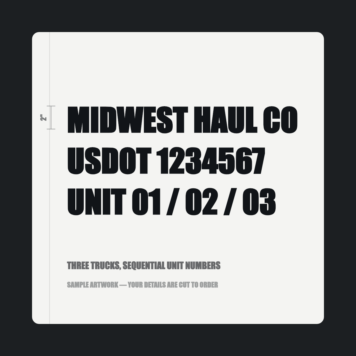 Three trucks, sequential unit numbers — "MIDWEST HAUL CO, USDOT 1234567, UNIT 01 / 02 / 03" cut in black vinyl on a white truck door panel